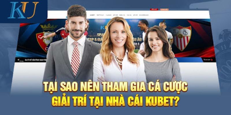 Giới thiệu Kubet qua những điểm mạnh vượt trội