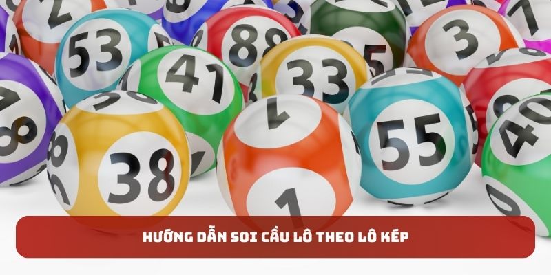 soi cầu lô: hướng dẫn dự đoán theo lô kép