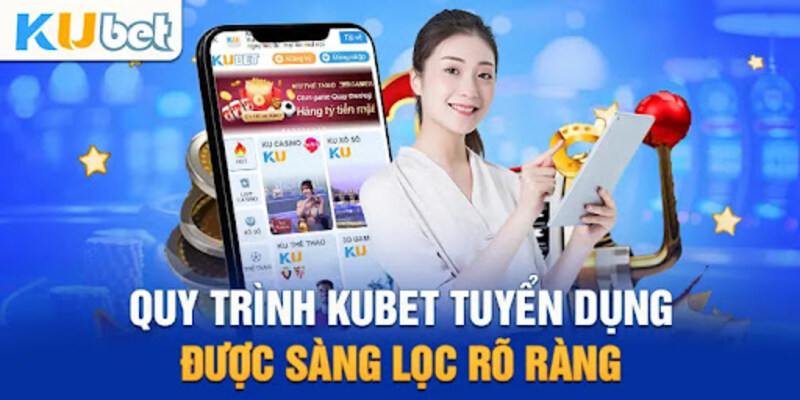 Gia nhập đội ngũ chuyên nghiệp và phát triển sự nghiệp cùng Kubet