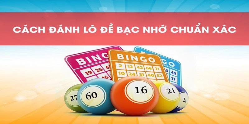 Tổng quan về phương pháp soi cầu 247 bạc nhớ