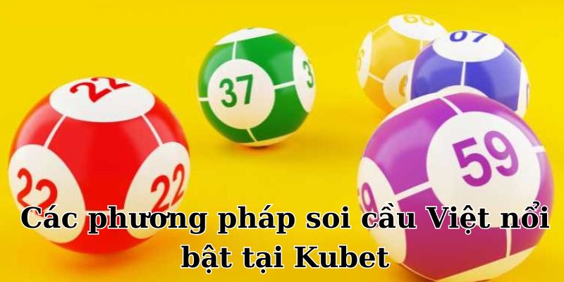 Những phương pháp soi cầu Việt mà cao thủ áp dụng