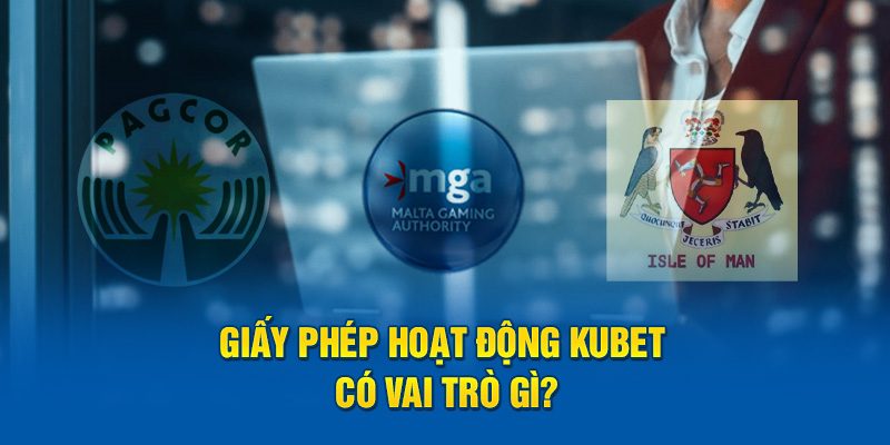 Tầm quan trọng mà KUBET - Chứng Nhận GSC Isle of Man mang lại